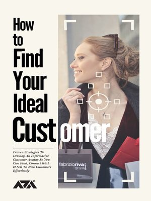cover image of How to Find Your Ideal Customer